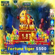 fortune tiger 5500